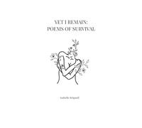 Yet I remain: Poems of Survival