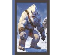 Yeti Journey - My Book | Mythical | Fantasy | Magical | Enchanted | Mystical: Themed Writing Journal | Diary | Notebook | Logbook | For Kids, Teens, & Adults | 6x9 Inches | 100 Pages
