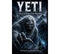 Yeti - The Last Ruler of the Mountain