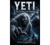 Yeti - The Last Ruler of the Mountain
