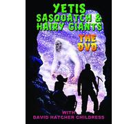 Yetis, Sasquatch and Hairy Giants