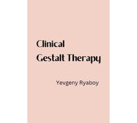 Yevgeny Ryaboy Clinical Gestalt Therapy (Tascabile)