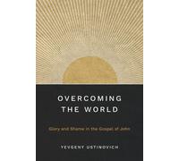 Yevgeny Ustinovich Overcoming the World (Tascabile)