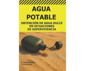 Yevheniia Borovkova Оleg Nashchubskiy Agua Potable. (Tascabile)