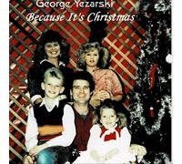 Yezarski, George - Because It's Christmas
