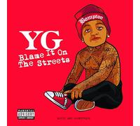 Y.G. Blame It On The Streets explicit_lyrics (Vinyl LP)