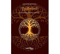 Yggdrasil. Guida pratica all'utilizzo delle rune