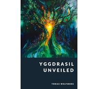 Yggdrasil Unveiled: The World Tree in Norse and Germanic Paganism