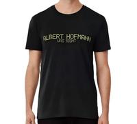 YGT56UYHft Albert Hofmann Was Right Size S to 3XL T-Shirt Black L