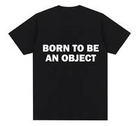 YGT56UYHft Born To Be An Object Funny Letter Pring T Shirts Black L