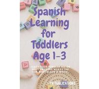 Yh Publications Spanish Learning for Toddlers Age 1-3 (Tascabile)
