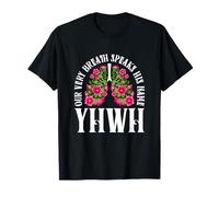YHWH Il nostro stesso respiro parla il suo nome Yahweh ebraico Maglietta