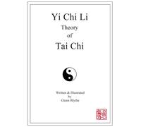 Yi Chi Li Theory of Tai Chi - Blythe Glenn