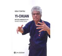 Yi-chuan, metodo energetico di Wang Yang Zhai - Tokitsu Kenji