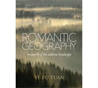 Yi-Fu Tuan Romantic Geography (Copertina rigida)