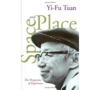 Yi-Fu Tuan Space and Place (Tascabile)