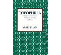 Yi-Fu Tuan Topophilia (Tascabile)