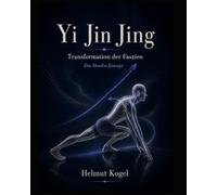 Yi Jin Jing, Transformation der Faszien: Das Shaolin Konzept