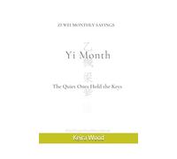 YI MONTH: The Quiet Ones Hold the Keys: 2