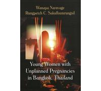 Yi Pan Zhen Jia Young Women with Unplanned Pregnancies in Bangkok, T (Tascabile)