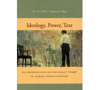 Yi-tsi Mei Feuerwerker Ideology, Power, Text (Copertina rigida)
