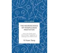Yi-Yuan Tang The Neuroscience of Mindfulness Meditation (Copertina rigida)