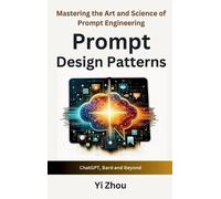 Yi Zhou Prompt Design Patterns (Copertina rigida)