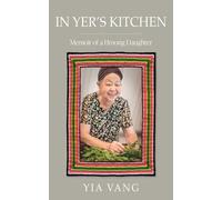 Yia Vang In Yer's Kitchen (Tascabile)