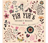 Yia yia's Secret Magic: Little Moments, Big Love
