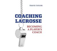 Yianni Kyriacou Travis Taylor Coaching Lacrosse (Tascabile)