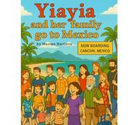 Yiayia and her Family go to Mexico