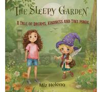 Yiayia & Sienna and The Sleepy Garden: A Tale of Dreams, Kindness and Tiny Magic