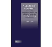 Yibing Zhang Althusser Revisited. Problematic, Symptomatic Re (Copertina rigida)
