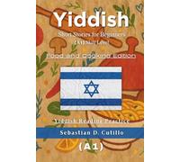 Yiddish Short Stories for Beginners (A1) Skill Level - Food and Cooking Edition - Yiddish Reading Practice