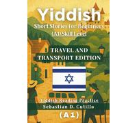 Yiddish Short Stories for Beginners (A1) Skill Level - Travel and Transport Edition - Yiddish Reading Practice