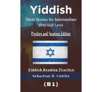 Yiddish Short Stories for Intermediate (B1) Skill Level - Mystery and Suspense Edition - Yiddish Reading Practice