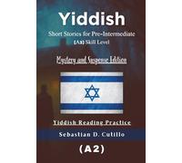 Yiddish Short Stories for Pre-Intermediate (A2) Skill Level - Mystery and Suspense Edition - Yiddish Reading Practice