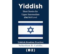 Yiddish Short Stories for Upper Intermediate (B2) Skill Level - Yiddish Reading Practice