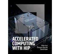 Yifan Sun Trinayan Baruah David R Kael Accelerated Computing with HI (Tascabile)