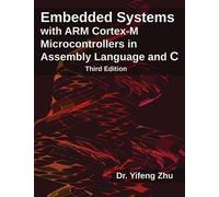 Yifeng Zhu Embedded Systems with Arm Cortex-M Microcontrollers in As (Tascabile)