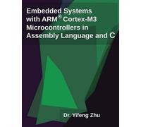 Yifeng Zhu Embedded Systems with Arm Cortex-M3 Microcontrollers in A (Tascabile)
