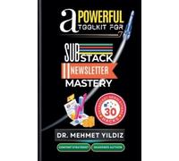 Yildiz A Powerful Toolkit for Advanced Substack Newsletter Mastery (Tascabile)