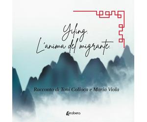 Yiling. L'anima del migrante - [EBS Print]