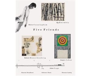 Yilmaz Dziewior Five Friends - John Cage, Merce Cunningham, J (Copertina rigida)
