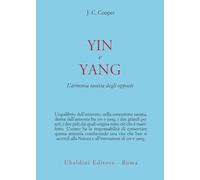 Yin e Yang. L'armonia taoista degli opposti
