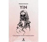 YIN. L'Occidente come «cunnicrazia»