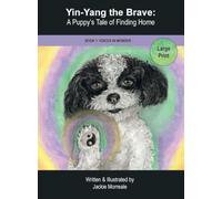 Yin-Yang the Brave: A Puppy's Tale of Finding Home