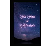 Yin Yoga et Astrologie: Pratiquez selon votre signe