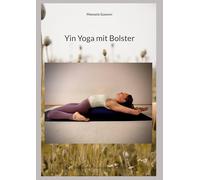 Yin Yoga mit Bolster