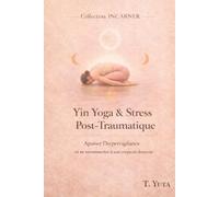 Yin Yoga pour le stress post-traumatique